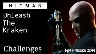 HITMAN 2016 - Unleash The Kraken - Challenges/Feats