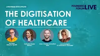 The Digitisation of Healthcare with Babylon Health, Maven and Alan | #FFLIVE