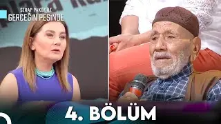Gerçeğin Peşinde 4.Bölüm