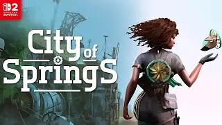 City of Springs - Nintendo Switch 2 Gameplay