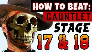 MK11 | Gauntlet Stage 17 & 18 Tutorial & Fat Tips