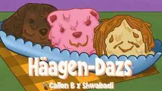 Callon B x Shwabadi - Haagen-Dazs | Prod. drtygnus