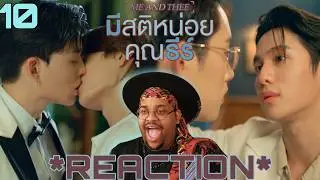 มีสติหน่อยคุณธีร์ Me and Thee | EP.10 FINALE Reaction 📷🌹