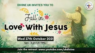 (LIVE) - Fall in Love with Jesus (27 October 2021) Divine UK