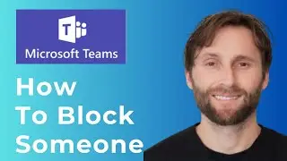 How to Block Someone on Microsoft Teams [Full Guide]