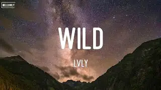 Lvly - Wild (Lyrics)