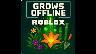 🌱 من لا شيء إلى إمبراطورية! تجربتي في GROWS OFFLINE على ROBLOX 🔥
