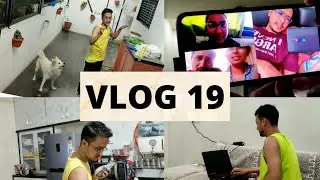 VLOG 19 | Ghar ki Zimmedari Aaj Hum pe