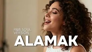 Alamak &ndash; RnB Soul Version (Cover)