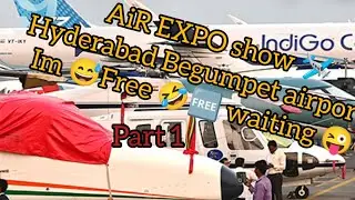 Hyderabad Begumpet AIR EXPO show 🛩️ part 1 ▶️🛩️ #vlog #begumpet #sorts #minivlog 