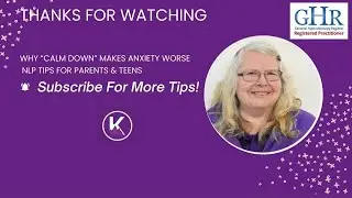 Why &ldquo;Calm Down&rdquo; Makes Anxiety Worse: NLP Tips for Parents & Teens