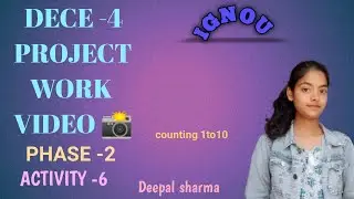 @DECE PROJECT WORK VIDEO 📸/PHASE 2/ACTIVITY 6/COUNTING/IGNOU/DEEPAL SHARMA