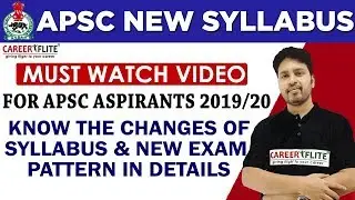 APSC NEW SYLLABUS & EXAM PATTERN DETAILED ANALYSIS - Best APSC Online Coaching in Guwahati
