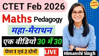 CTET Feb 2026 - Maths pedagogy complete marathon by himanshi Singh | maths ctet 