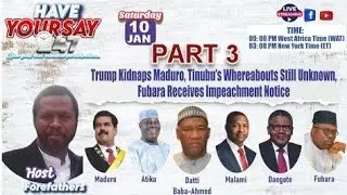 Beginning Of Berlin Conference 2.0? Trump Kidnaps Maduro,  Rivers House Moves to Impeach Fubar 📱