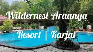 Wildernest Araanya Resort, Karjat | A peaceful escape 