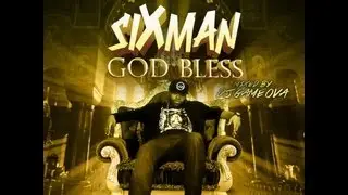 Dj GameOva-Sixman-God Bless full mixtape