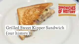 Grilled Sweet Kipper Sandwich (our history) on Sandwiches of History⁣