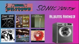 Music Meltdown Episode #24 - Sonic Youth