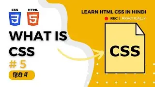CSS Tutorial in Hindi | Learn web developement in HTML and CSS | What is CSS