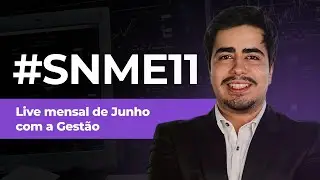 #SNME11 Live Mensal de Junho com Gestão da Suno Asset | Guilherme Almeida