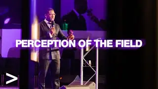 Perception of the Field | Matthew Wilson | Greater Faith Church