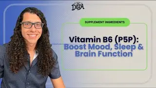 Vitamin B6 (P5P): Boost Mood, Sleep & Brain Function