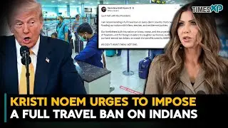 Kristi Noem Urges U.S. President Donald Trump To Impose Full U.S. Travel Ban | Indians In The U.S.