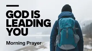Lord, Guide My Steps Today&mdash;Iam Trusting You | Blessed Morning Prayer