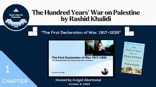 The First Declaration of War, 1917-1939. 100 Years War On Palestine by Rashid Khalidi.
