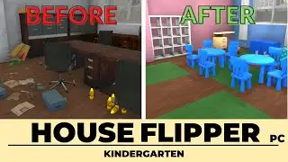 House Flipper - Kindergarten - PC - No Commentary Walkthrough