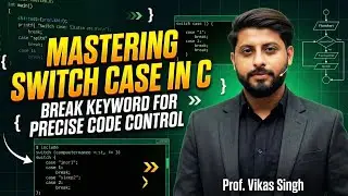 43.Mastering Switch Case in C: Using 'break' for Precise Code Control | Break Keyword in C language