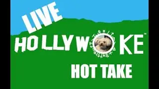 Hollywoke Hot Take Live LATER! 8pm! Sunday!