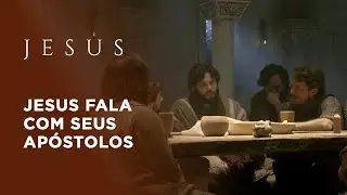 Jesus - A Série | Jesus fala com Seus apóstolos: 'Eu amo o Pai, e por isso faço tudo que Ele manda'