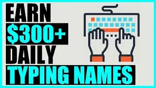 Earn $300 By Typing Names Online Available Worldwide - 2 FREE Tools Too!