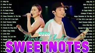Sweetnotes Nonstop Playlist 2026 💦Bagong OPM Love Songs 2025 💦Sweetnotes Tagalog Love Songs Playlist