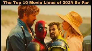 The Top 10 Movie Lines of 2024 So Far | WorldFree4uX