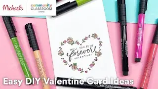 Online Class: Easy DIY Valentine Card Ideas with Faber-Castell | Michaels