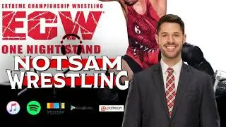 One Night Stand 06 Retrospective w/Tom Phillips - Notsam Wrestling 246 w/State of Wrestling