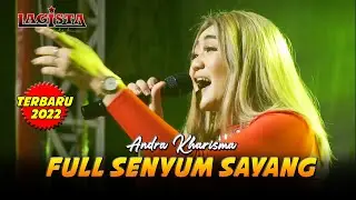 FULL SENYUM SAYANG | ANDRA KHARISMA (LAGISTA LIVE)
