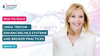 Meet the Board: Linda Trevor &ndash;  Enhancing MLS Systems and Broker Practices