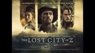 Z, La Ciudad Perdida - Las Cronicas de Percy Fawcett - Pelicula Completa Espa&ntilde;ol 2020