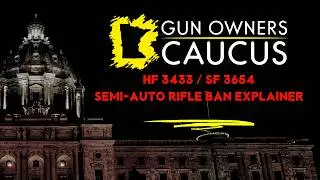 Minnesota's proposed Semi-Auto Rifle Ban Explained:  HF 3433/SF3654 Breakdown