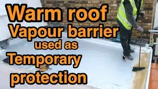 Warm roof vapour barrier gives temporary protection