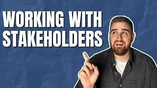 How to Work with Stakeholders as a Data Analyst