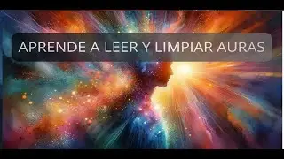 📖 Audiolibro: Lectura y Limpieza de Auras | Sanaci&oacute;n Energ&eacute;tica y Protecci&oacute;n Espiritual ✨