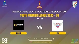KSFA | YOUTH PREMIER LEAGUE 2025 - 26 | U - 11 | RUSH FA VS BFLA | 13.12.2025