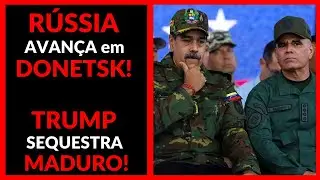 TRUMP ORDENA SEQUESTRO de MADURO! DELTA FORCE em CARACAS! + R&Uacute;SSIA AVAN&Ccedil;A em DONETSK!