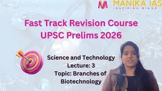 S&T Lec 3 branches of biotechnology Fast track revision course #upsc #cse #prelims2026  #science