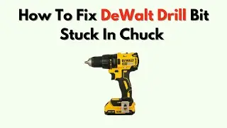 Как исправить застрявшее в патроне сверло DeWalt &mdash; простые шаги по извлечению и ремонту патрона